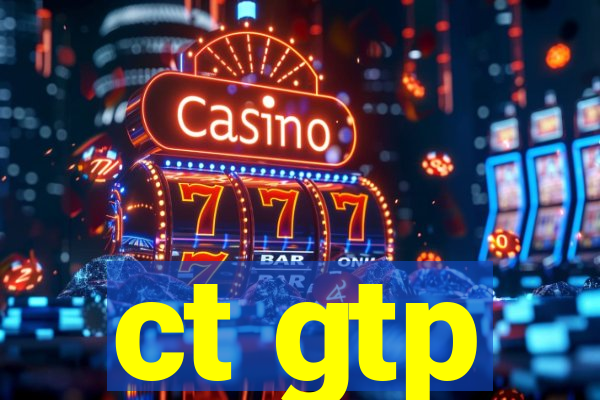 ct gtp